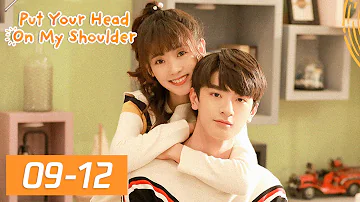 ENG SUB | Put Your Head On My Shoulder | EP09-12 | 致我们暖暖的小时光 | Xing Fei, Lin Yi