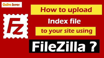 How to upload Index file to your site using FileZilla @OnliveServer
