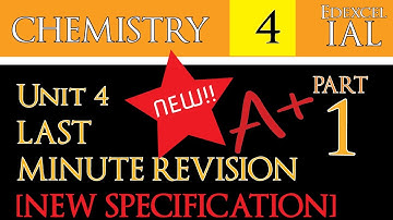 [NEW SPECIFICATION][UNDER 50 MINS][WCH14] IAL Edexcel Chemistry Unit 4 Last Minute Revision (1/5)