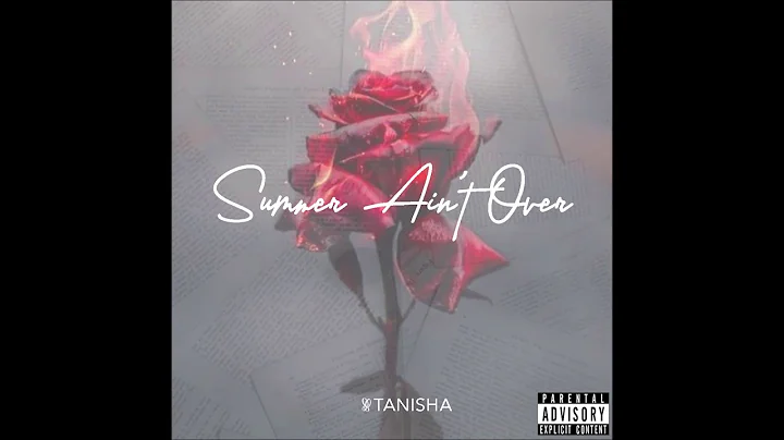 Tanisha - "Summer Ain't Over" OFFICIAL VERSION