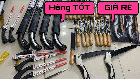 Cưa cành cầm tay. Hàng TỐT GIÁ RẺ 0582132888
