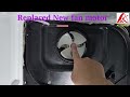 Refrigerator repair Freeze fan motor Faulty Replaced New fan motor 20250314 repair done By Simon