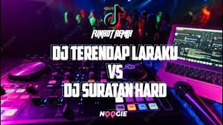 DJ TERENDAP LARAKU X DJ SURATAN HARD - DJ PENDIARMANDA