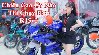 Chiều Cao Bao Nhiêu ? thì Chạy Hợp R15v3 VVA / Hỗ trợ trả góp R15v3 2020