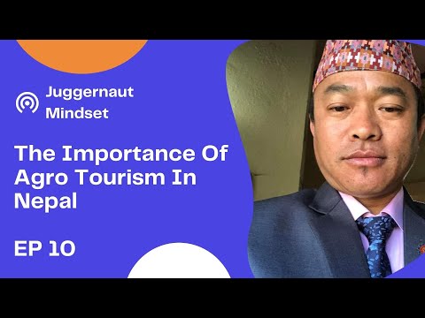 The Importance Of Agro-Tourism In Nepal:A Lesson To Be Learned From Covid 19| EP 10