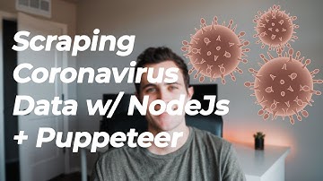 Scraping Coronavirus Data with NodeJS and Puppeteer