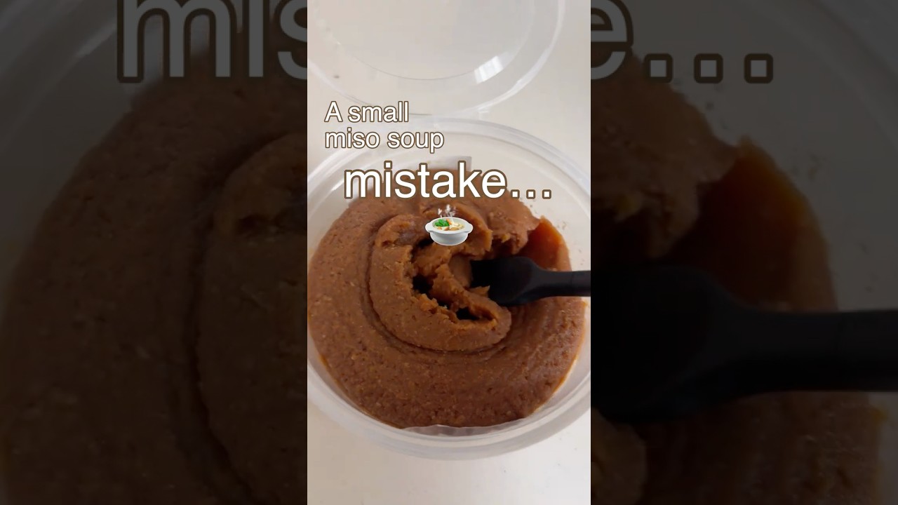 A small miso soup mistake