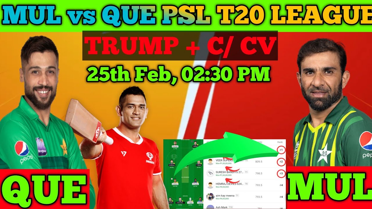 QUE vs MUL Psl T20 Match,MUL vs QUE Dream 11 prediction, QUE vs MUL Psl T20 league 2024