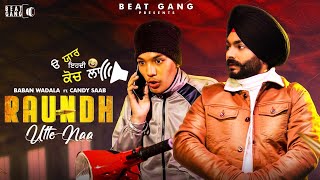 Beat gang presenting official video of new punjabi song 2020 "raundh
utte naa", sung by "baban wadala ". click here to subscribe for songs
: /...
