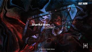 Shariful Islam - Buoyant (Original Mix) || Progressive Trance || Melodic House