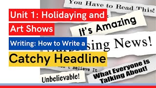 BAC Online Lessons - Unit 1 - Free WRITING 1: How to Write Catchy Headlines Like a Pro in Seconds