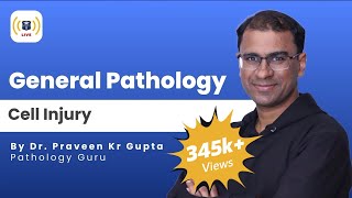 Cell Injury | General Pathology | Dr. Praveen Kumar Gupta | DBMCI Videos