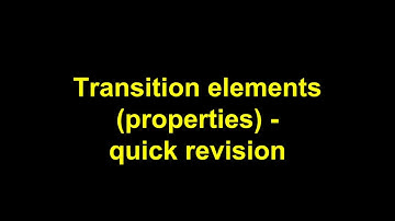 Quick revision - Transition elements (properties)