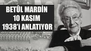 Betül Mardin Atatürk'ün Vefat Ettiği Günü Anlatıyor... 10 Kasım 1938'de Yaşananlar... Resimi