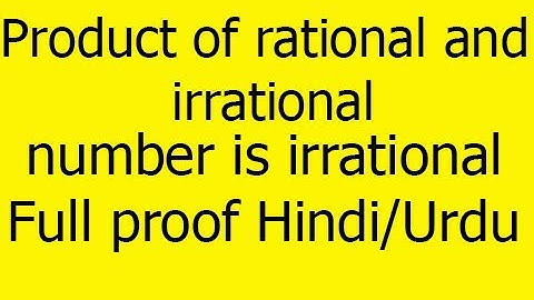 Theorem: Prove that product of rational and irrational number is an irrational number full proof