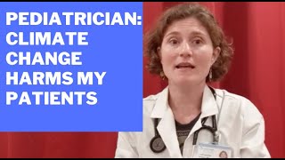 California Pediatrician: Climate change is harming my patients' health