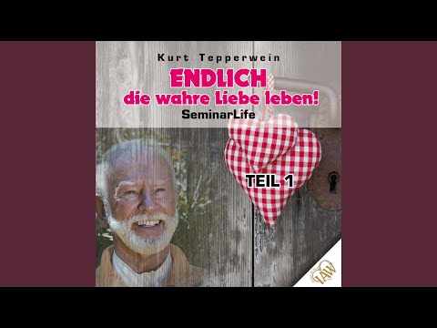 Endlich Die Wahre Liebe Leben! – Teil 2