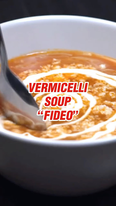 Vermicelli Soup 'Fideo