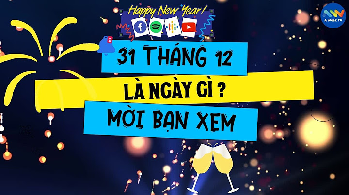 Ngày 31 tháng 12 được chọn là ngày gì năm 2024