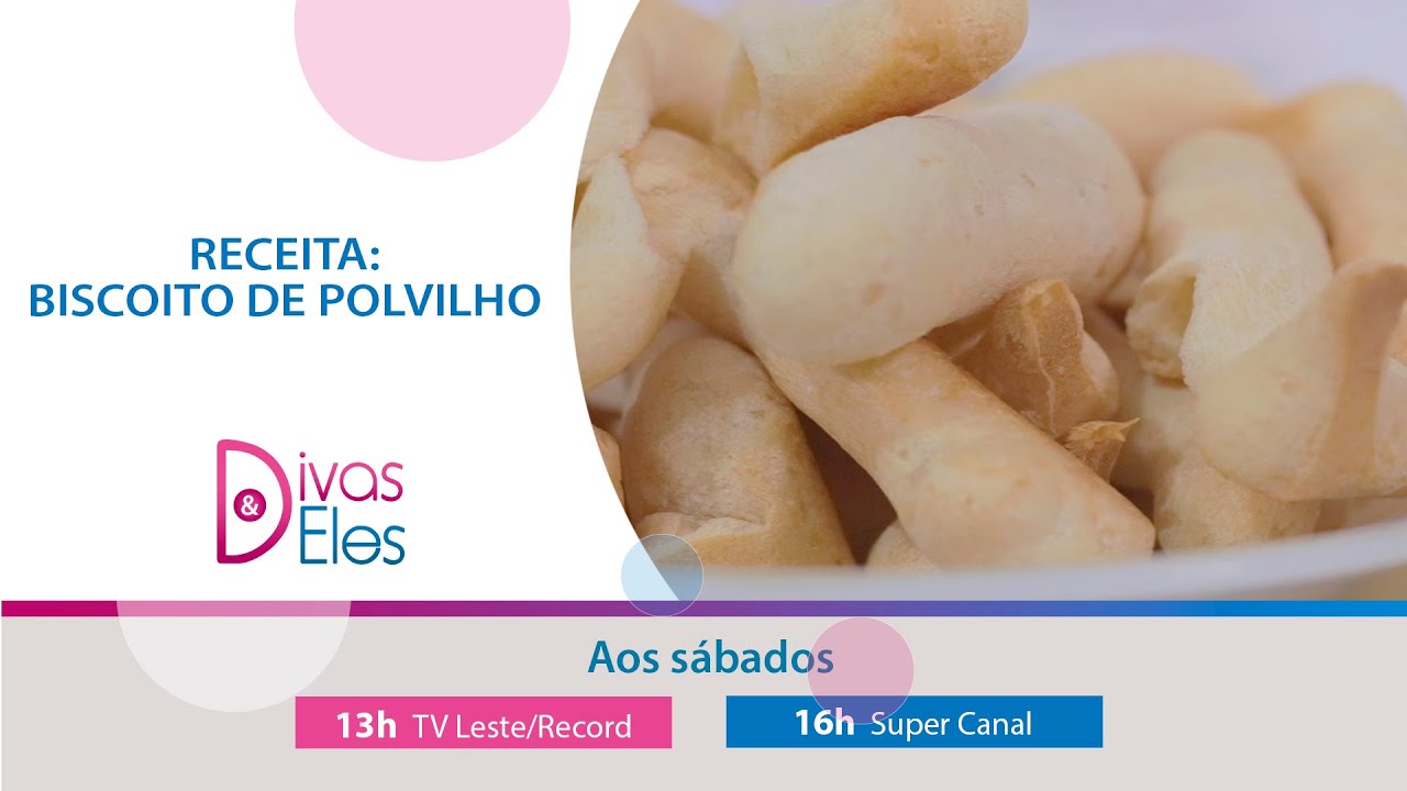 DIVAS E ELES RECEITA BISCOITO DE POLVILHO