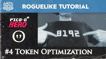 Making a Roguelike #4 - Token Optimization - Pico-8 Hero