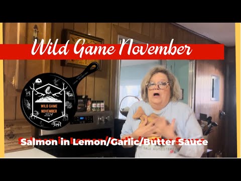 #WildGameNovember2024 Butter, Lemon Sauce Salmon @Christine-Mrs.GilliamFarms
