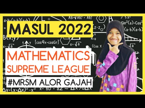 MASUL 2022 | Mathematics Supreme League 2022 MRSM Alor Gajah Aktiviti MRSM MASUL MRSM Channel