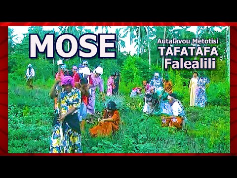 Ekalesia Metotisi TAFATAFA, Falealili : MOSE !