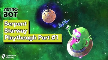Astro Bot | Onwards to the Serpent Starway! (Part #1)