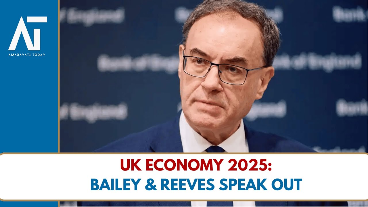 UK Economic Future: Andrew Bailey & Rachel Reeves Speak | Economy, Jobs | Amaravati Today LIVE