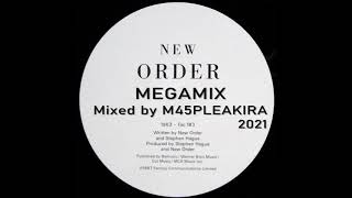 NEW ORDER MEGAMIX (Mixed by M45PLEAKIRA)