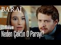 Neden çektin o parayı? - Baraj 21. Bölüm