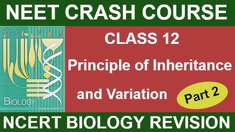 NEET 2020 - Revision In 60 Days | NCERT Class 12 Principle of Inheritance and Variation -2 | Biology