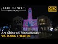 Light to night 2024  art skin on monuments at the victoria theatre  singapore