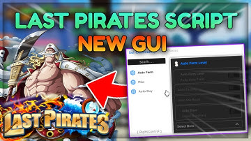 *NEW* LAST PIRATES SCRIPT/HACK 🔥 AUTOFARM, BOSS FARM, GRAB FRUIT & MORE 🔥 Roblox last pirates script