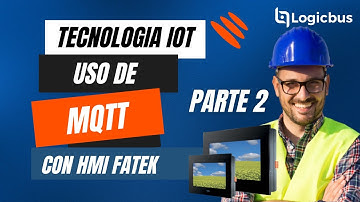 Tecnología IoT, uso de MQTT con HMI Fatek (Subscribe)