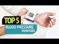 TOP 5: Blood Pressure Monitors