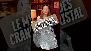 Le Mystère Des Crânes De Cristal