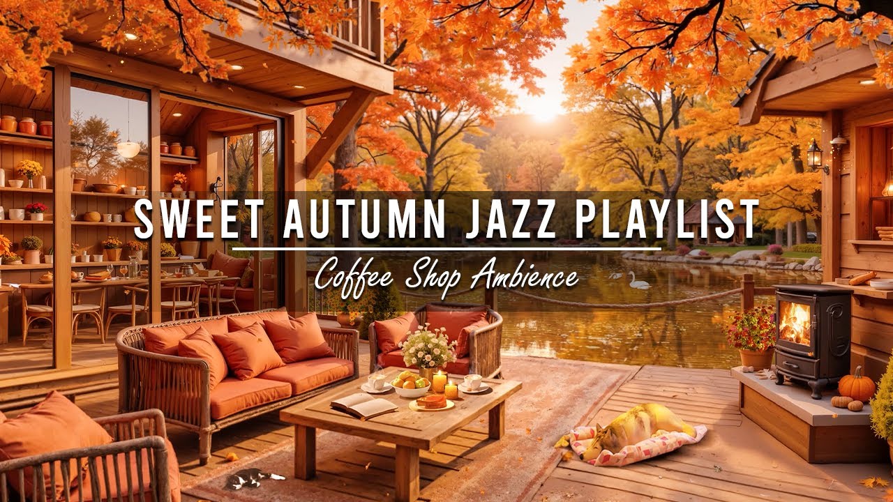 Sweet Autumn Jazz Playlist 🍁 Cozy Coffee Shop Ambience & Smooth September Jazz for Mood Booster,Work