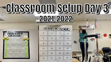 NEW CLASSROOM SETUP DAY 3 - 2021 - 2022 BACK TO SCHOOL