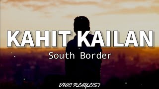 Kahit kailan south border mp3 (official music video) #musicvideo