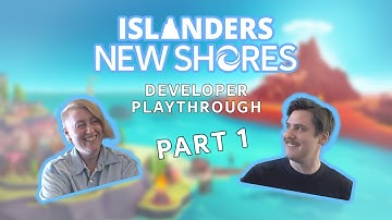 The Devs Play ISLANDERS: New Shores Demo - Part 1