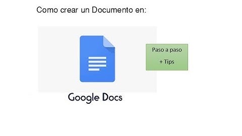 Como crear un documento en Google Docs