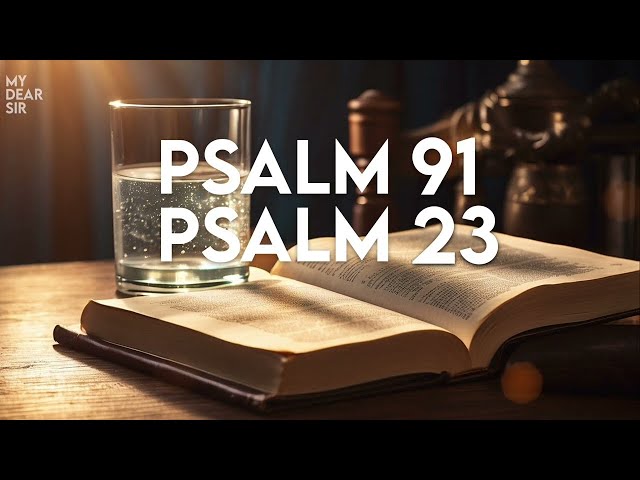 PSALM 91 AND PSALM 23 | The Two Most Powerful Prayers in the Bible! class=