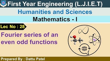 Lec-28_Fourier series of an even odd functions | Mathematics-1 | First Year Engineering