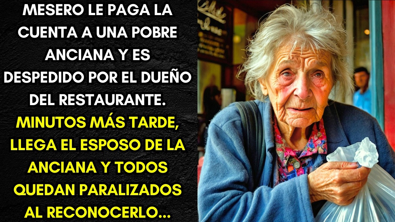 MESERO DESPEDIDO TRAS PAGAR CUENTA DE ANCIANA: El esposo millonario llega minutos después y...