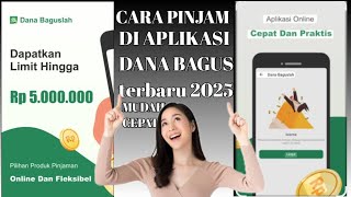 Pinjaman Dana Bagus Cara Pinjam Di Aplikasi Dana Bagus