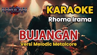 🎤 Karaoke Bujangan – Rhoma Irama | Versi Melodic Metalcore | Instrumental HD