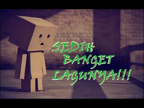 Lagu sedihhhhhh..."Lagu Sedih " KEHILANGAN