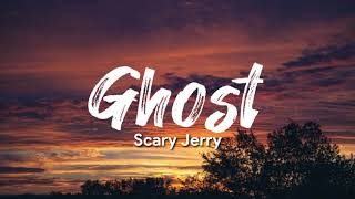 Scary Jerry-Ghost (Lyrics🎶)